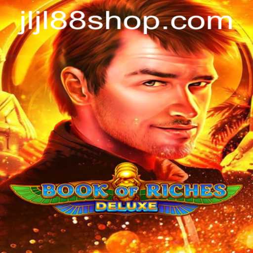 Unveiling the Excitement of Book of Riches Deluxe: A Modern Gaming Experience with JLJL88
